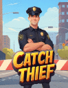 Catch thief