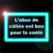 "L'abus de clins est bon pour la sant" clignotant