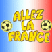 Allez la France!