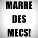 Marre des mecs!