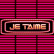 "Je t'aime" et tubes de lumires fluo