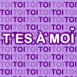 "T'es  moi"