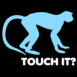 Touch it