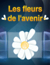 Les fleurs de l'avenir