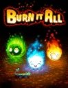 Burn it all