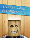 Es-tu extraverti ou introverti?